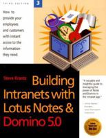 Building Intranets With Lotus Notes & Domino 5.0: How to Provide Your Employees and Customers with Instant Access to the Information They Need 1885068417 Book Cover