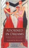 Adorned in Dreams: Fashion and Modernity 1350161993 Book Cover