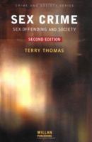Sex Crime: Sex Offending And Society (Crime And Society) 1843921057 Book Cover