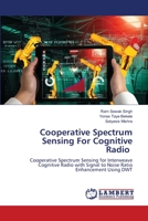 Cooperative Spectrum Sensing For Cognitive Radio 620551091X Book Cover