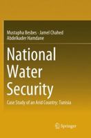 National Water Security: Case Study of an Arid Country: Tunisia 331975498X Book Cover