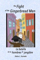 The Fight of the Gingerbread Men: La batalla de los hombres de jengibre B0B5Q16C8Z Book Cover