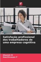 Satisfação profissional dos trabalhadores de uma empresa cognitiva (Portuguese Edition) 6209850898 Book Cover