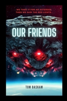 Our Friends: Sience-Fiction, Action B0CKNNTPCS Book Cover