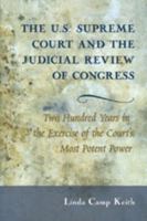 The U.S. Supreme Court and the Judicial Review of Congress: Two Hundred Years in the Exercise of the Court's Most Potent Power 0820488801 Book Cover