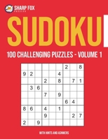 Sharp Fox Sudoku: 100 Challenging Puzzles - Volume 1: Featuring 100 Challenging Sudoku with Large Prints along with Hints and Answers B08B35QJ3T Book Cover