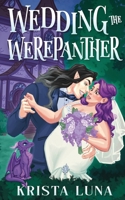 Wedding the Werepanther: A Cozy Fantasy Romance (Ferndale Falls Forever) B0HD6NM148 Book Cover