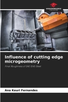 Influence of cutting edge microgeometry: Final Roughness of SAE 1045 Steel 6207579526 Book Cover