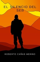 El Silencio del Ser (Spanish Edition) B0DPM8R3QM Book Cover