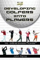 Developing Golfers Into Players 1733558306 Book Cover
