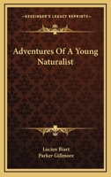 Adventures of a Young Naturalist 9354753760 Book Cover