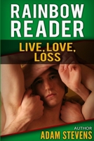 Rainbow Reader Green: Live, Love, Loss 1518613683 Book Cover