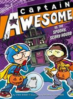 Captain Awesome vs. the Spooky, Scary House 1442472553 Book Cover