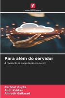 Para além do servidor (Portuguese Edition) 6209807208 Book Cover