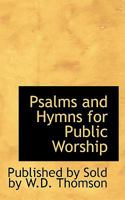 Psalms and Hymns for Public Worship 1017877726 Book Cover
