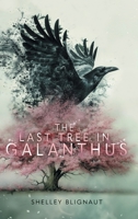 The Last Tree in Galanthus 1038320860 Book Cover