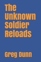 The Unknown Soldier Reloads B08B325FQ6 Book Cover