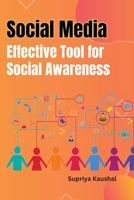 Social media: Effective tool for social awareness 1805280651 Book Cover