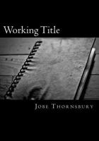Working Title: A Poetic Collection 1470067870 Book Cover