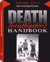 Death Investigator's Handbook, Vol. 2: Investigations (Death Investigator's Handbook) 1581604971 Book Cover