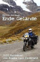 Ende Gelande - 55.000 Kilometer Von Alaska Nach Feuerland 1494305070 Book Cover