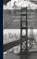 Rambles in America, Past and Present 1022138766 Book Cover