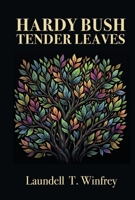 Hardy Bush Tender Leaves B0H73Y8NWG Book Cover