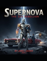 SUPERNOVA: MR G55 REBELLION (Supernova -THE STORY OF DR.JAMES PHILLIPS) B0GQ6YNWMY Book Cover