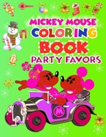 Mickey Mouse Coloring Book Party Favors: Mickey Mouse Coloring Book Party Favors, Mickey Mouse Christmas Book. 40 Page - 8.5" x 11" 1709788496 Book Cover