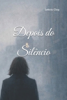Depois do Silêncio (Portuguese Edition) B0G3KZXXM1 Book Cover