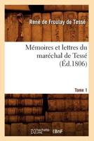 Mémoires et lettres du maréchal de Tessé. Tome 1 2012751067 Book Cover