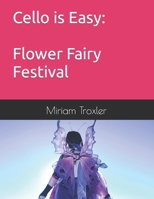 Cello is Easy: Flower Fairy Festival B0C9SK1DJN Book Cover