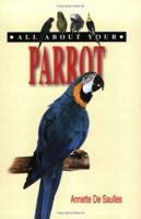 All About Your Parrot 1860541666 Book Cover