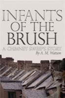 Infants of the Brush: A Chimney Sweep's Story 099951220X Book Cover