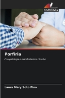 Porfiria: Fisiopatologia e manifestazioni cliniche 6204144596 Book Cover