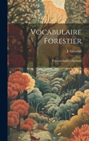 Vocabulaire Forestier Fran�ais-Anglais-Allemand 1022049178 Book Cover