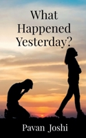 What Happened Yesterday? 1684876060 Book Cover
