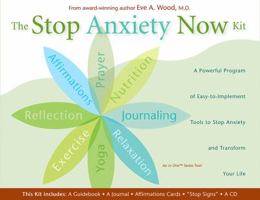 The Stop Anxiety Now Kit: A Powerful Program of Nine Easy-to-Implement Tools to Stop Anxiety and Transform Your Life 1401911420 Book Cover