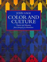 Color and Culture: Practice and Meaning from Antiquity to Abstraction 0821220438 Book Cover