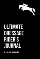 The Horse Dressage Rider's Journal Planner Diary Book: 1 Year Equine Trainer & Dressage Rider Organizer With Lesson Record Notes; Includes Horse Behavior Tracker, Trimming, Shoeing, Saddle Fitting, Wo 1711680737 Book Cover