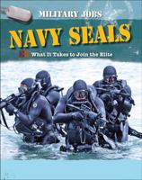 Navy Seals: What It Takes to Join the Elite 1502602261 Book Cover
