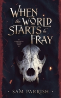 When the World Starts to Fray (Anagovia #1) 1734695609 Book Cover