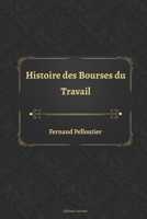 Histoire des Bourses du Travail B08DSVK163 Book Cover