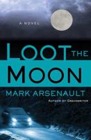 Loot the Moon 0312555768 Book Cover