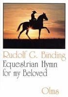 Equestrian Hymn for My Beloved 3487084589 Book Cover