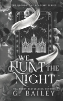 We Hunt The Night (The Bloodstone Academy Series) B0FDWZWQ9R Book Cover