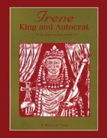 Irene: King and Autocrat 0965852407 Book Cover