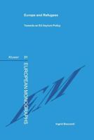 Europe & Refugees Towards An EU Asylum Policy 9041117091 Book Cover
