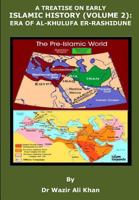 A Treatise on Early Islamic History (Volume 2): Era of Khulfa-Er-Rashidune 1731447264 Book Cover