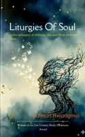 Liturgies Of Soul In the whispers of stillness, the soul finds its truest voice 9375102440 Book Cover